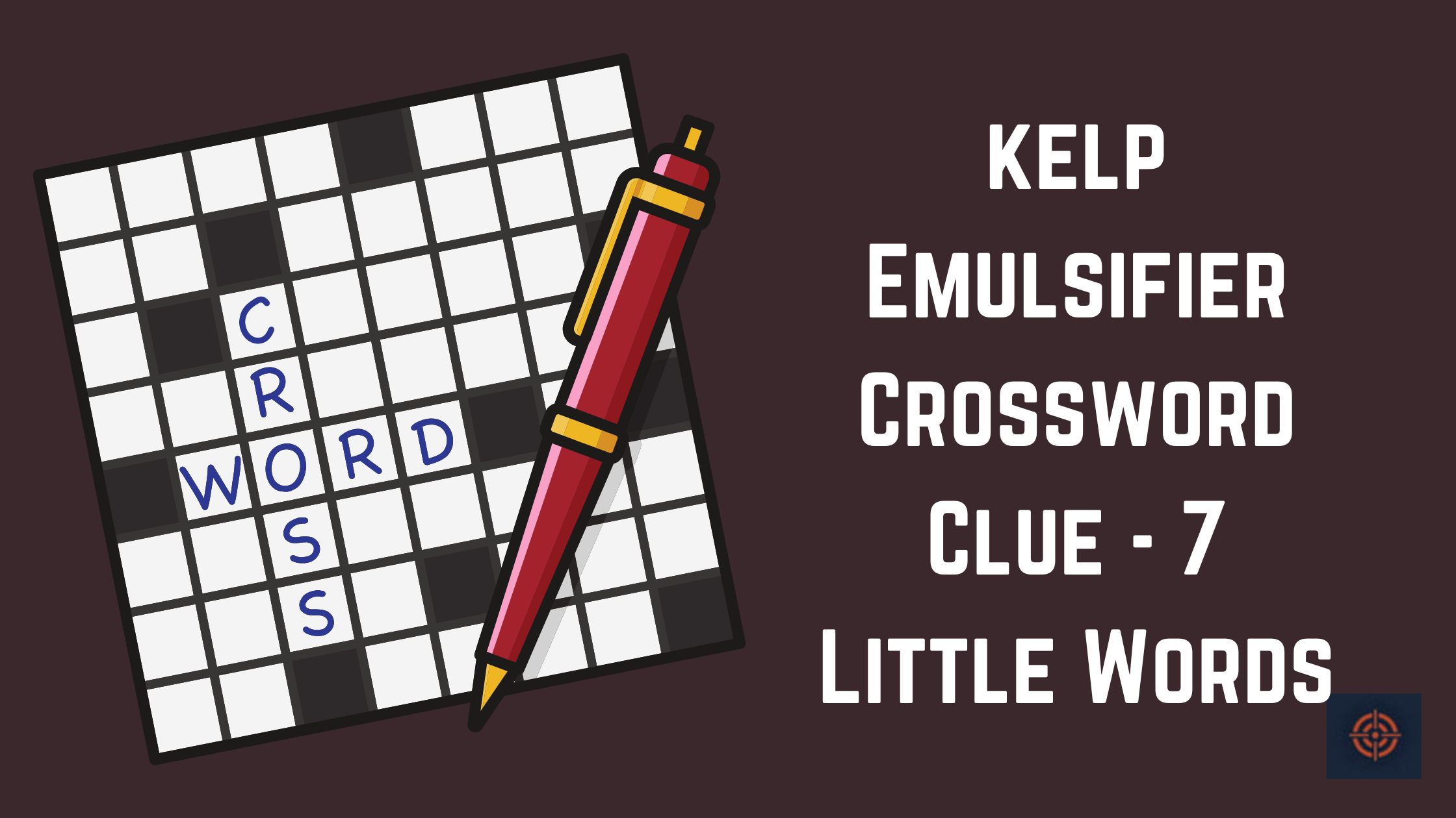 kelp Emulsifier Crossword Clue