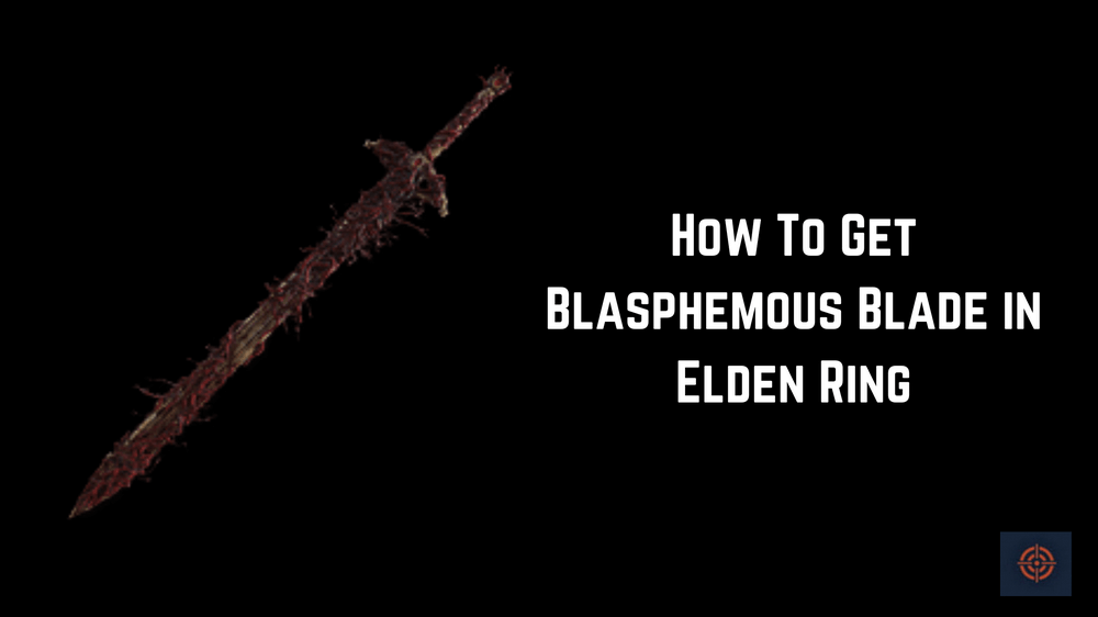 blasphemous blade elden ring