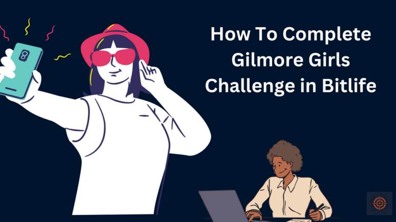 gilmore bitlife challenge
