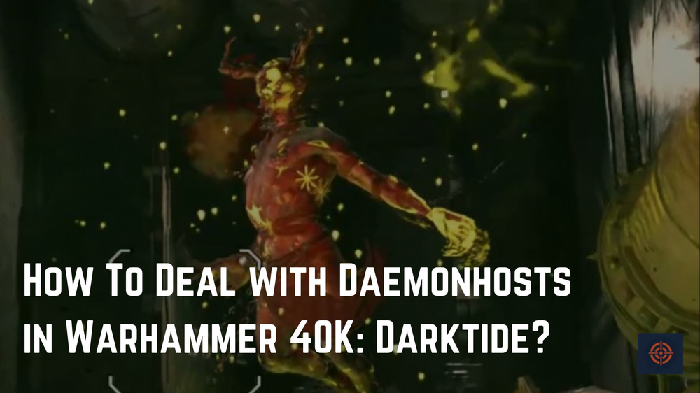 Daemonhosts Darktide
