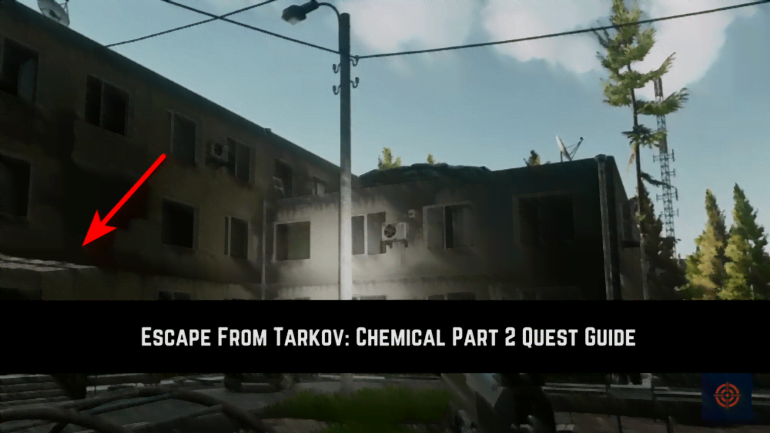 Escape From Tarkov Chemical Part 1 Quest Youtube