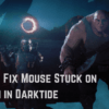 How To Fix Mouse Stuck on Screen in Darktide