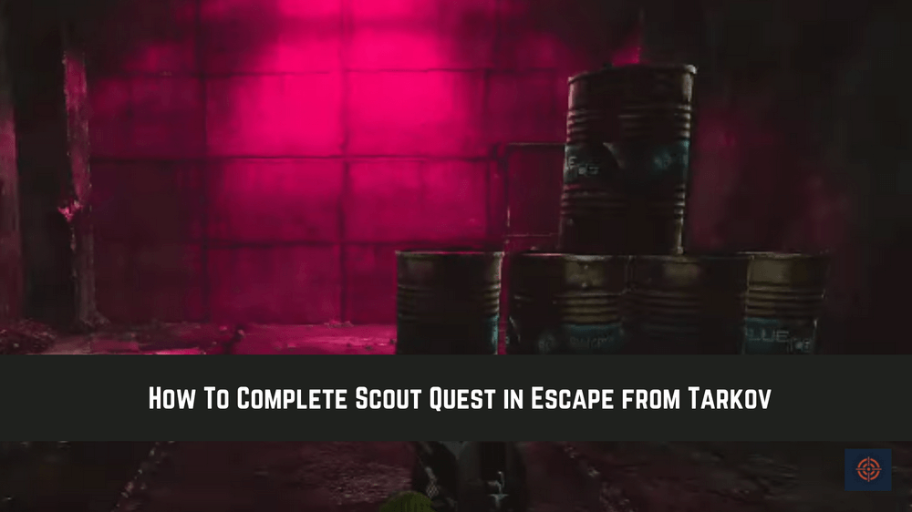Scout Quest in Escape from Tarkov