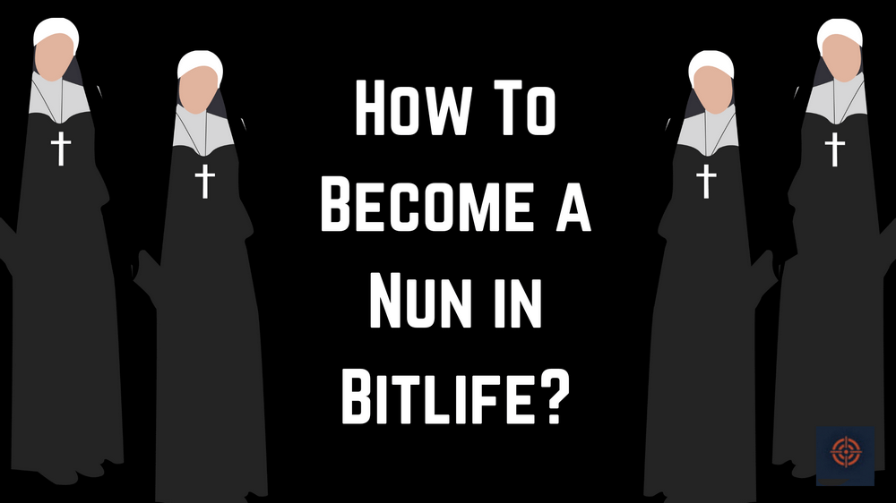 becoming nun in bitlife