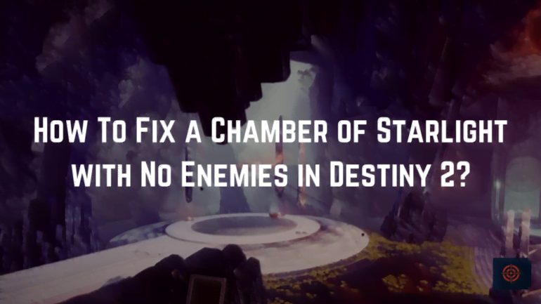 destiny 2 chamber of starlight no enemies