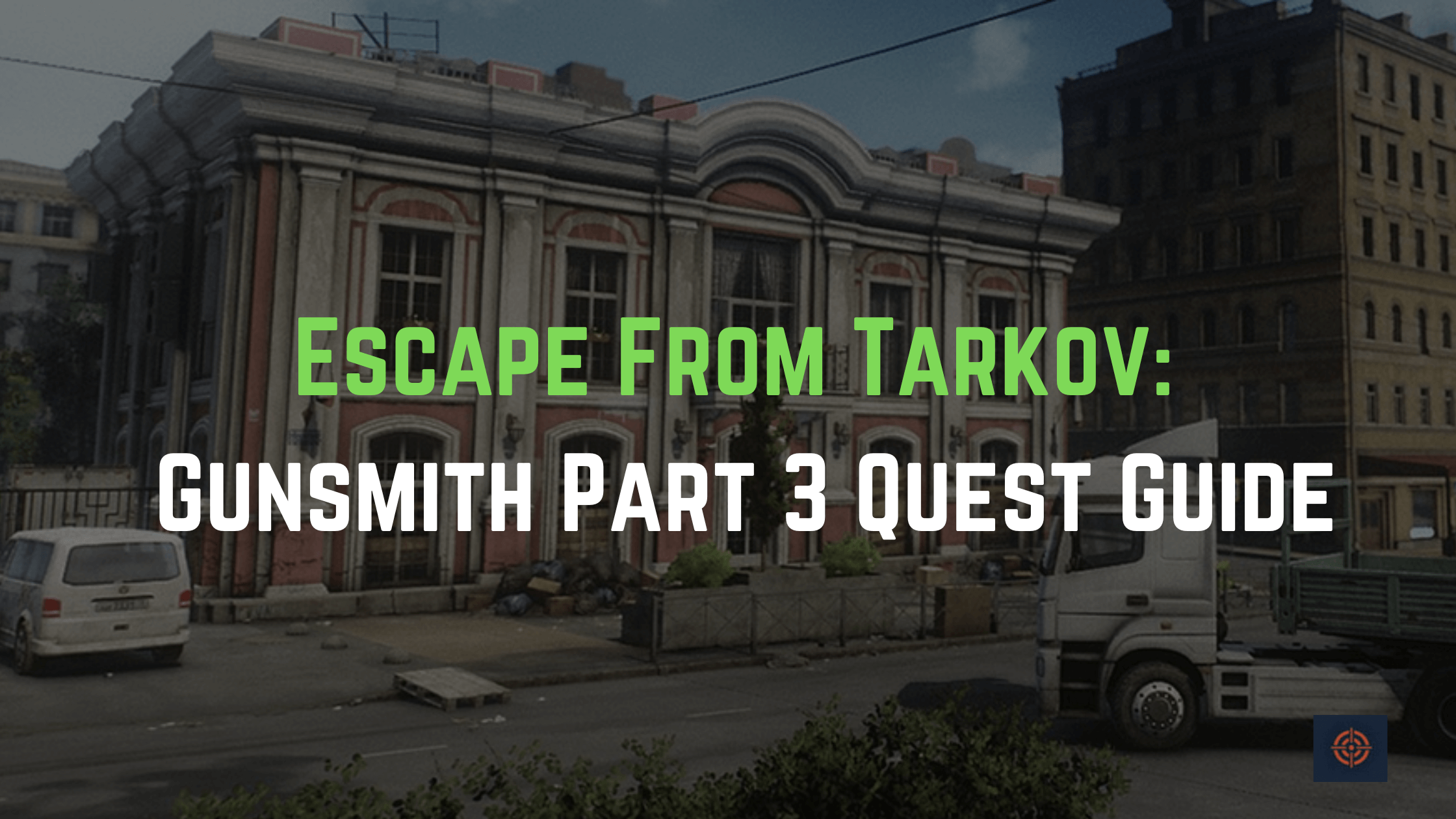 Escape From Tarkov Gunsmith Part 1 Quest Guide 1