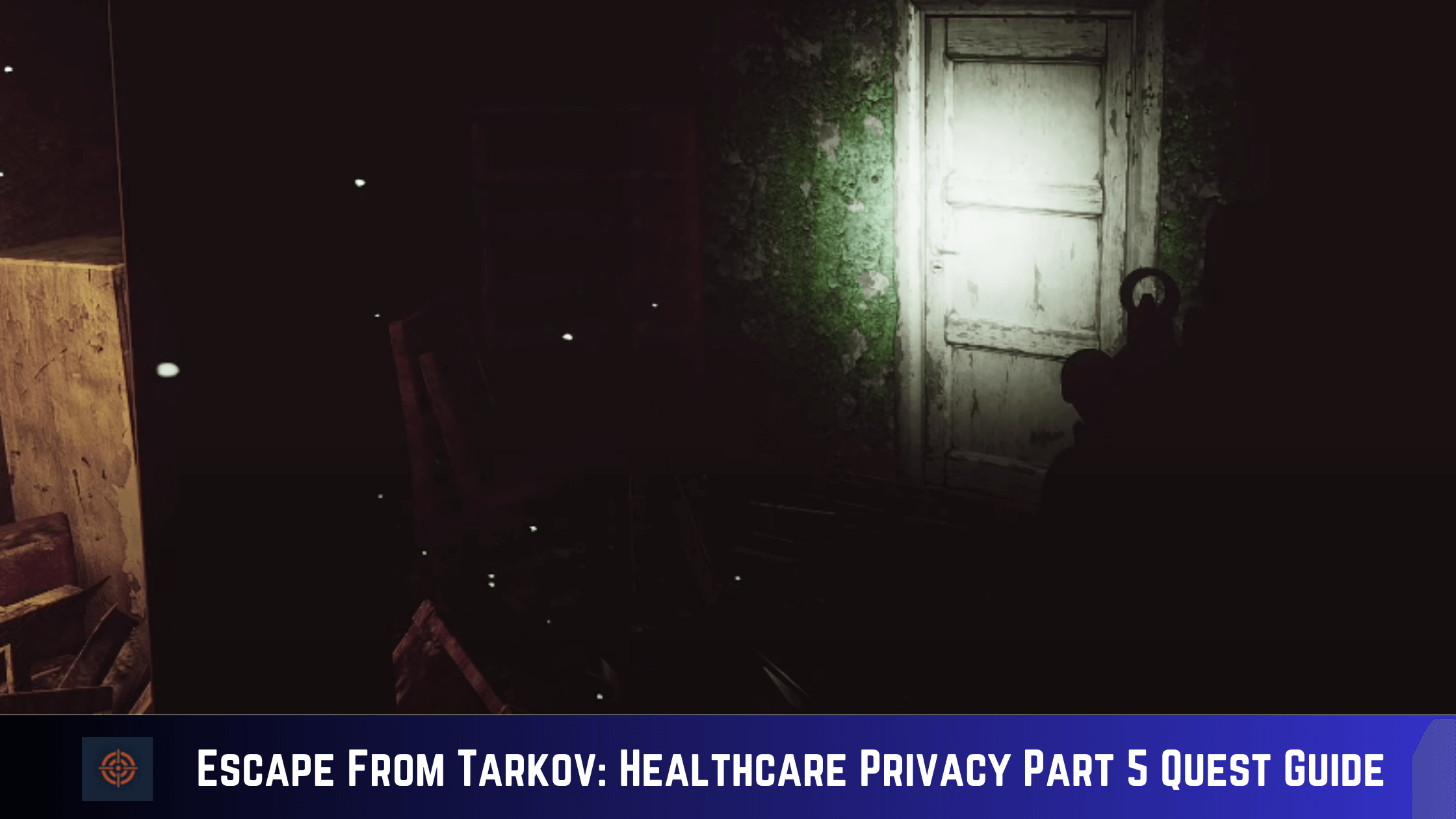 Escape From Tarkov Healthcare Privacy Part 5 Quest Guide
