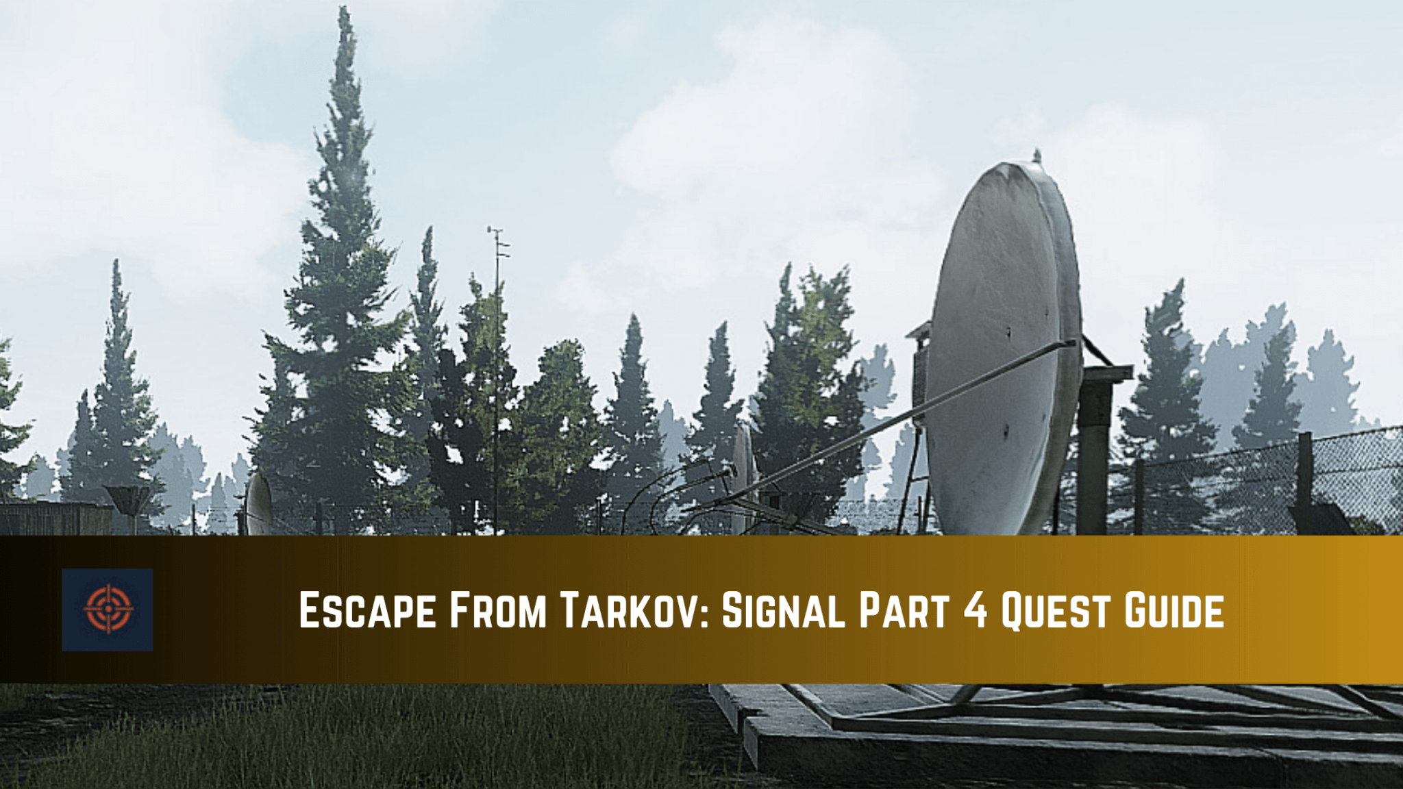 Escape From Tarkov: Signal Part 4 Quest Guide - Gameinstants