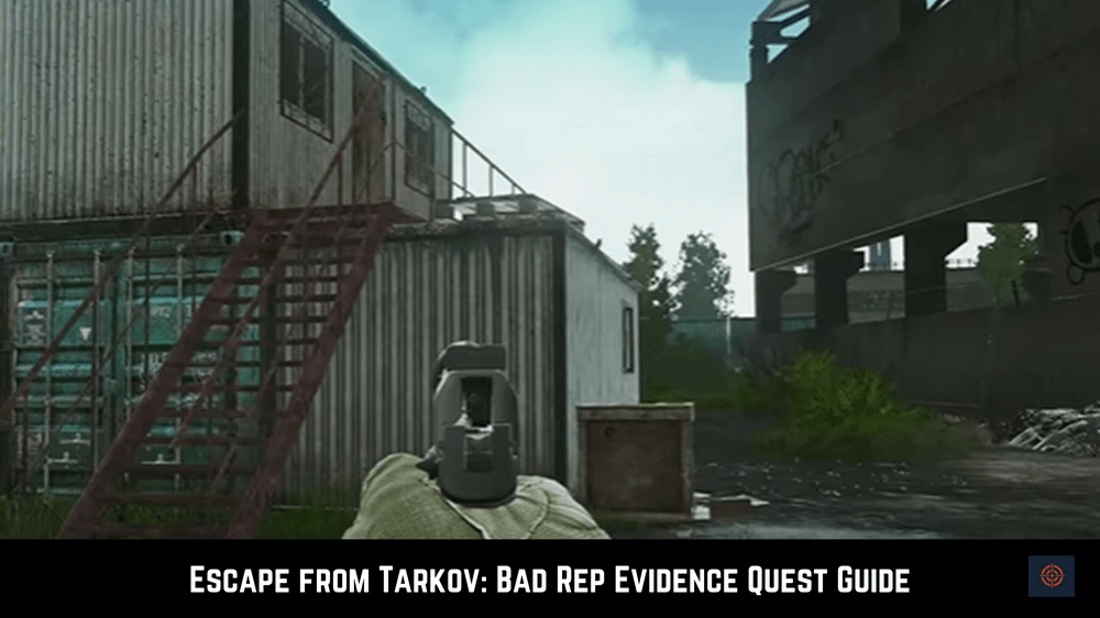 Escape from Tarkov Bad Rep Evidence Quest Guide