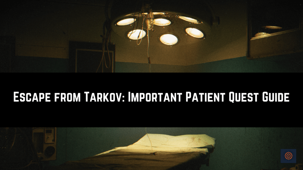 important patient tarkov quest