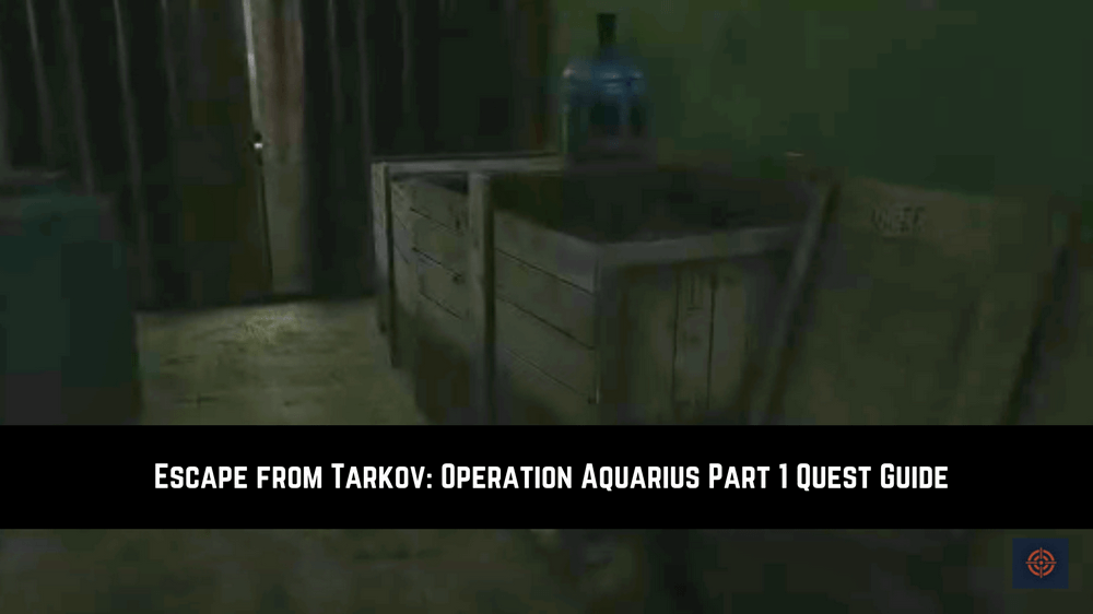 Operation Aquarius Part 1 Tarkov