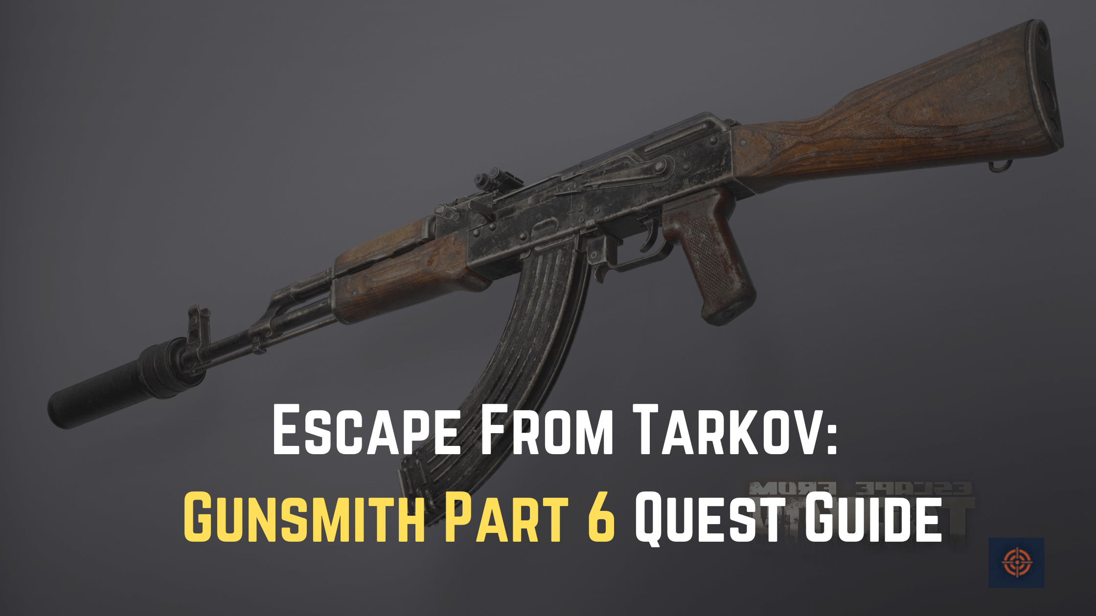 Gunsmith Part 6 Escape from Tarkov