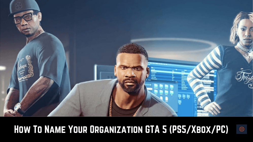 how to name your organization gta 5 ps5