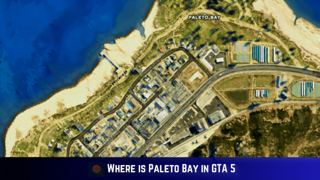 Where Is Paleto Bay In Gta 5 Gameinstants