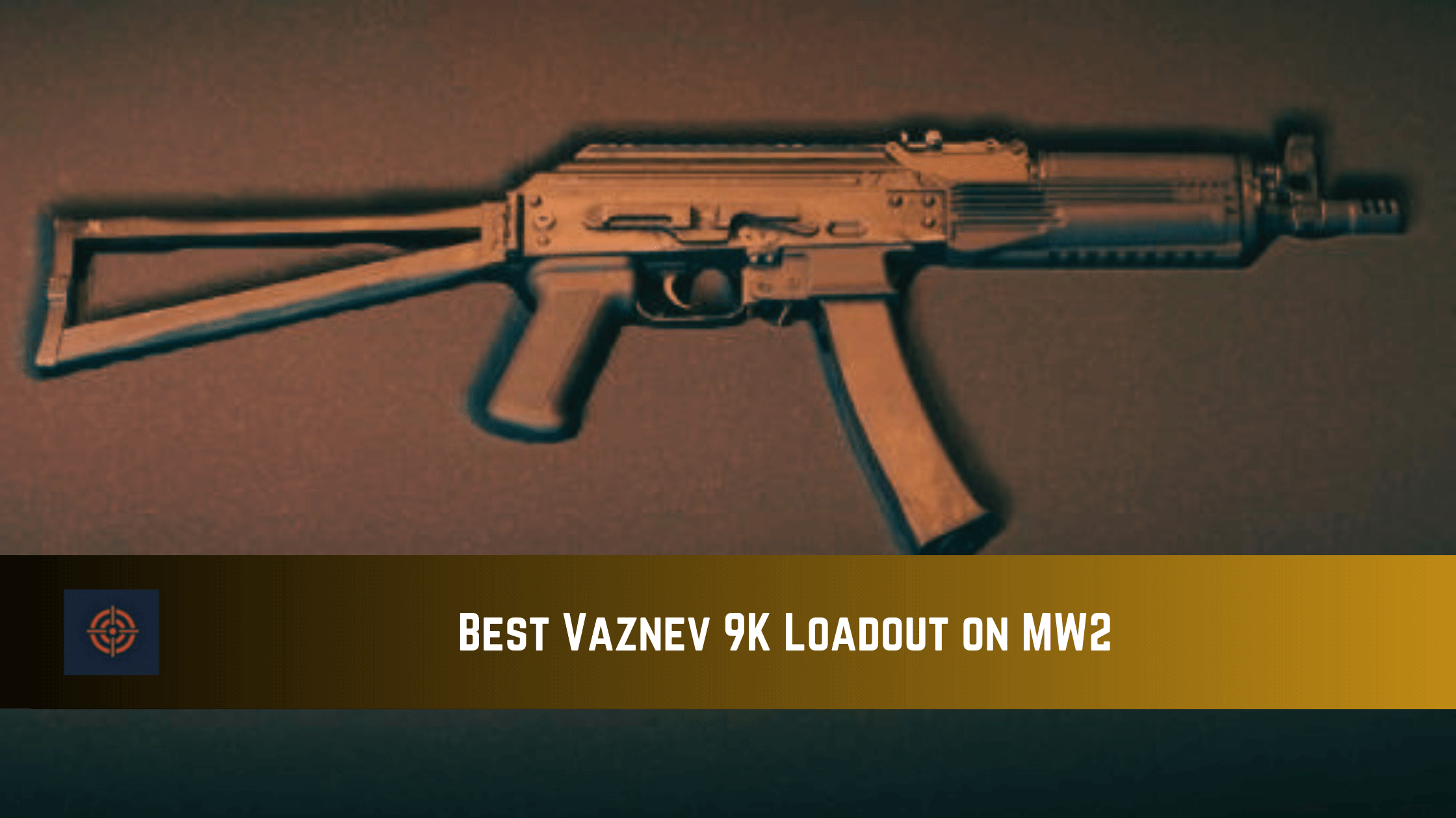 what are best Vaznev 9K Loadout on MW2