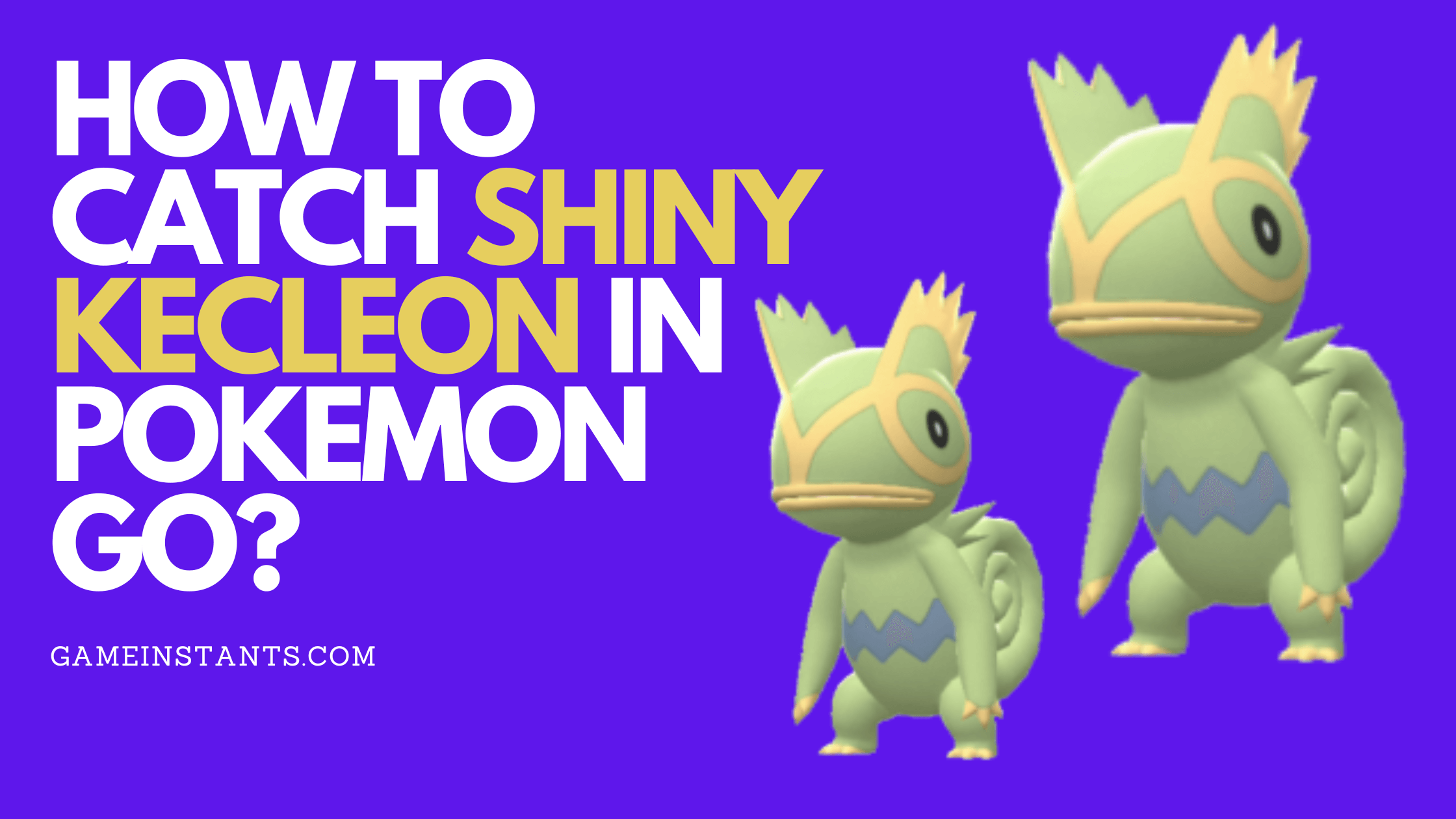Catch Shiny Kecleon Pokemon Go
