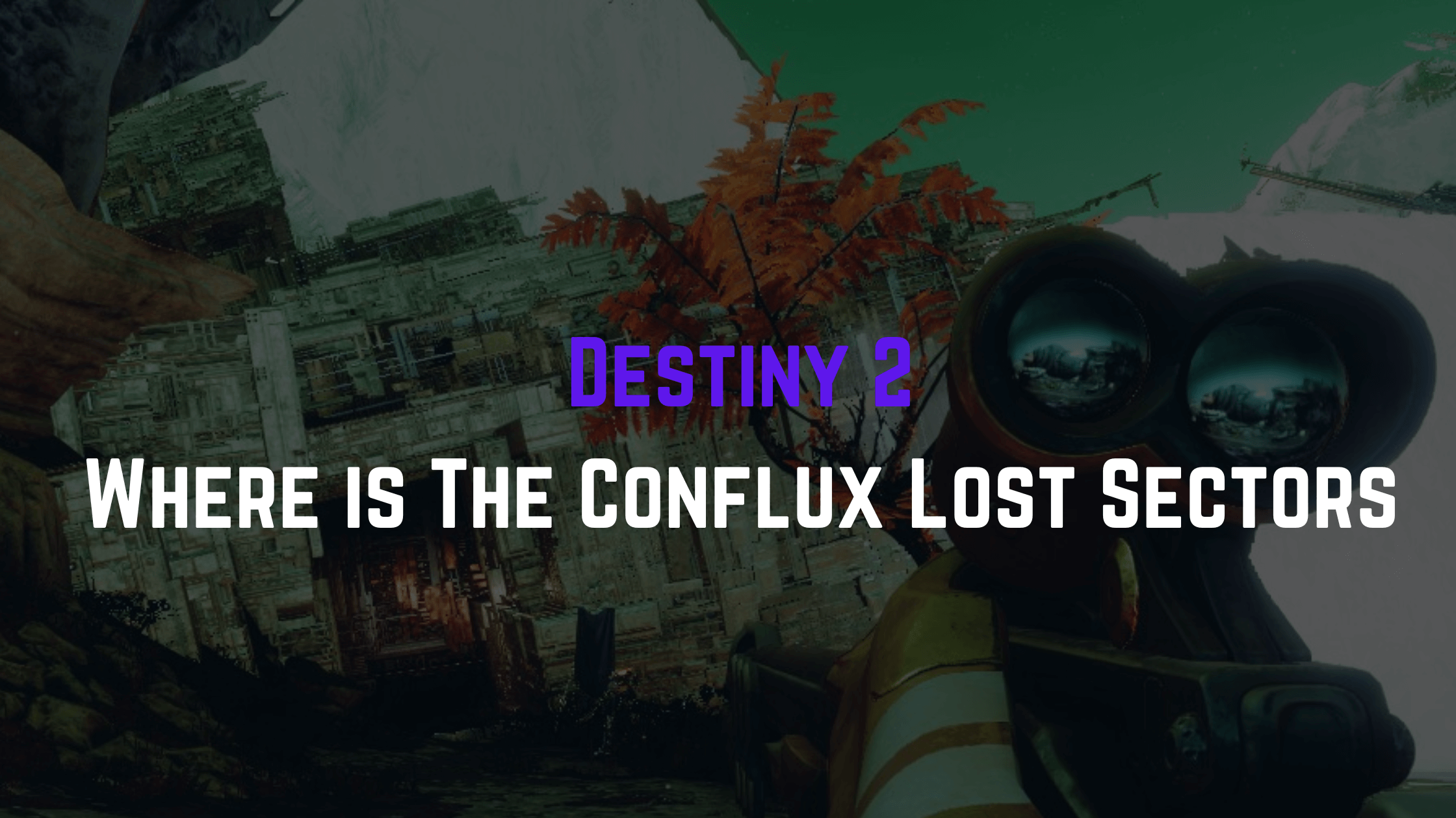 Destiny 2 Lost Sectors Location 1