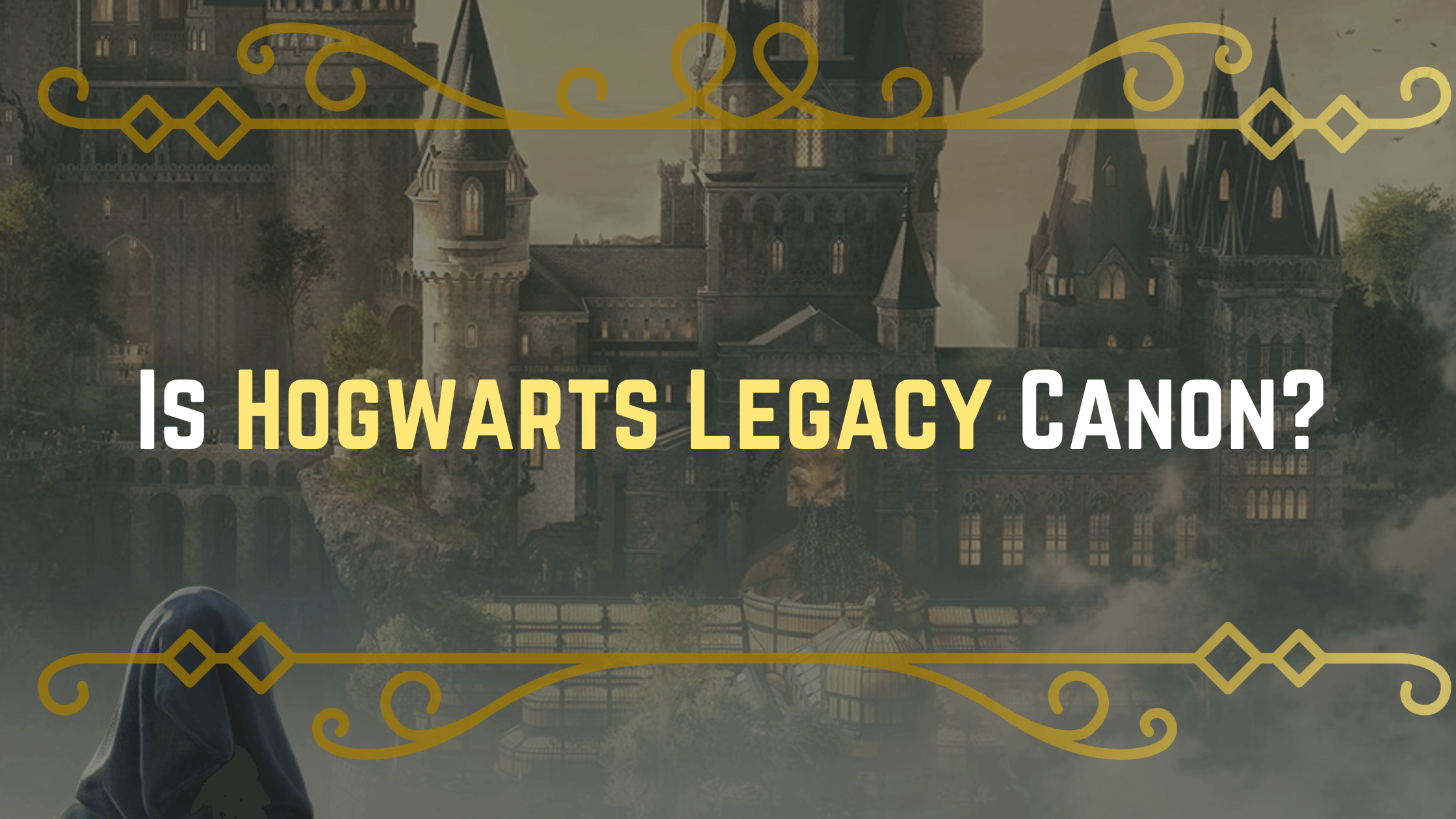 Is Hogwarts Legacy canon