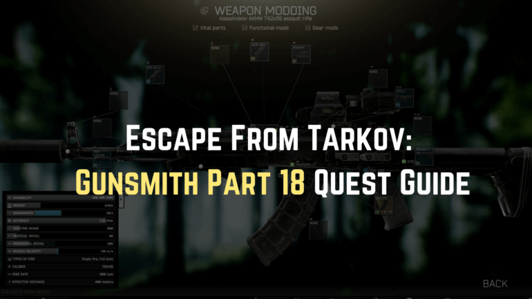 Escape From Tarkov: Gunsmith Part 18 Quest Guide - Gameinstants