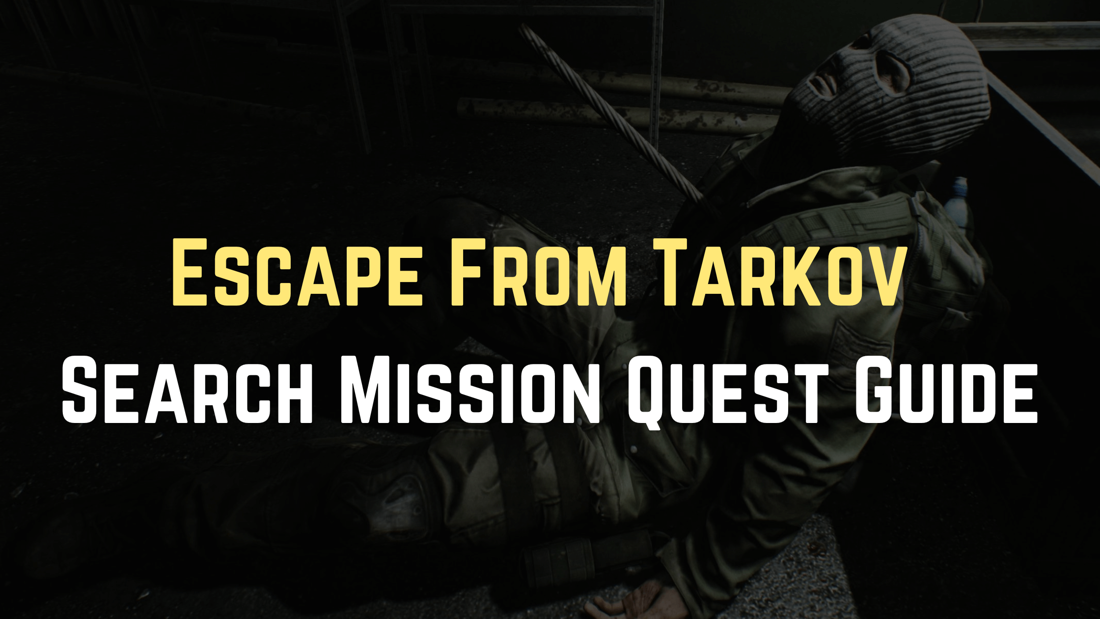 Escape From Tarkov Search Mission