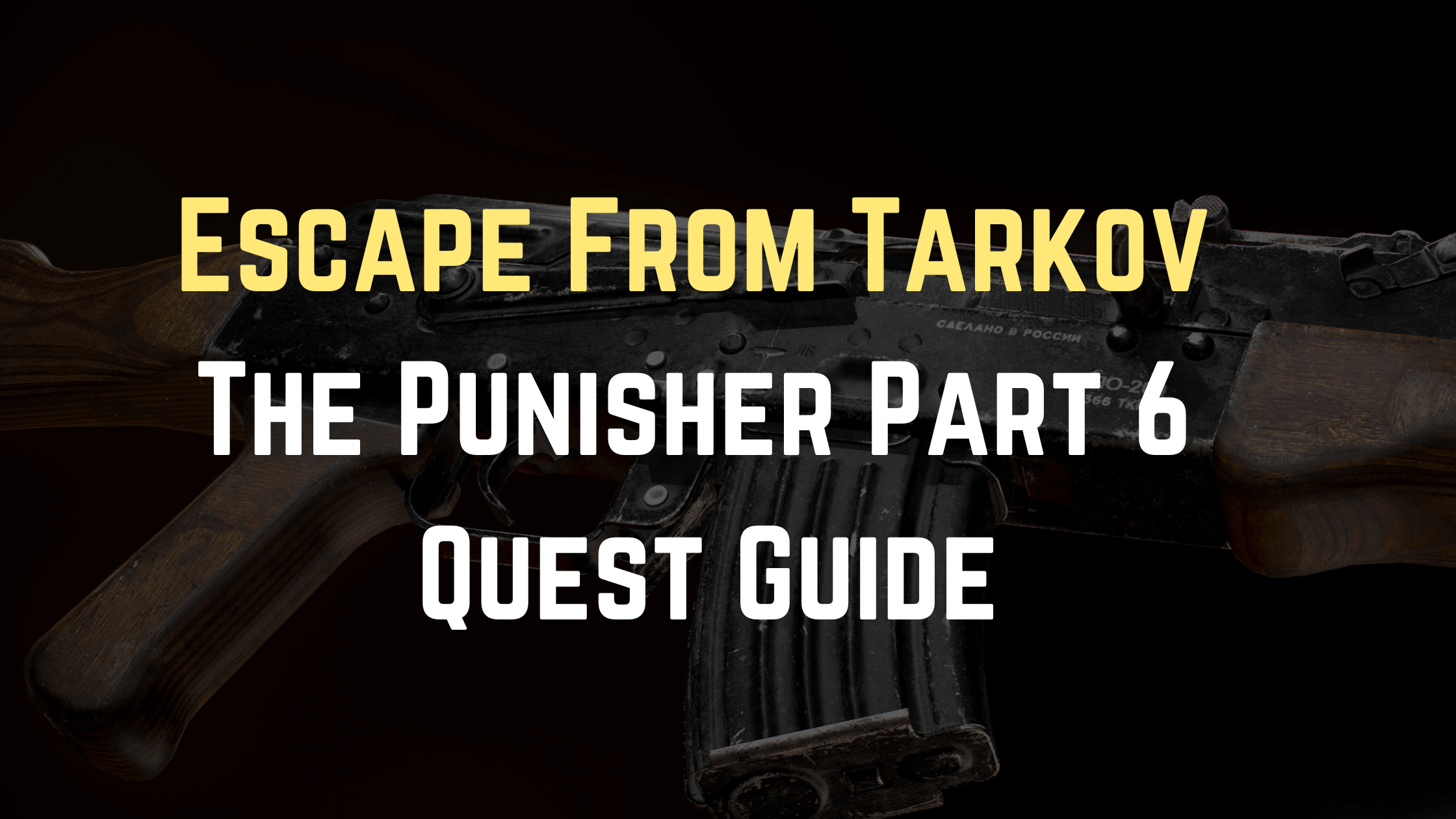 Escape From Tarkov The Punisher Part 6 Quest Guide