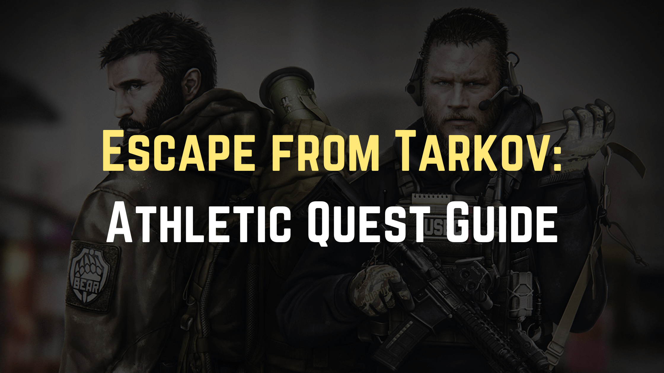 Escape from Tarkov Athletic Quest Guide
