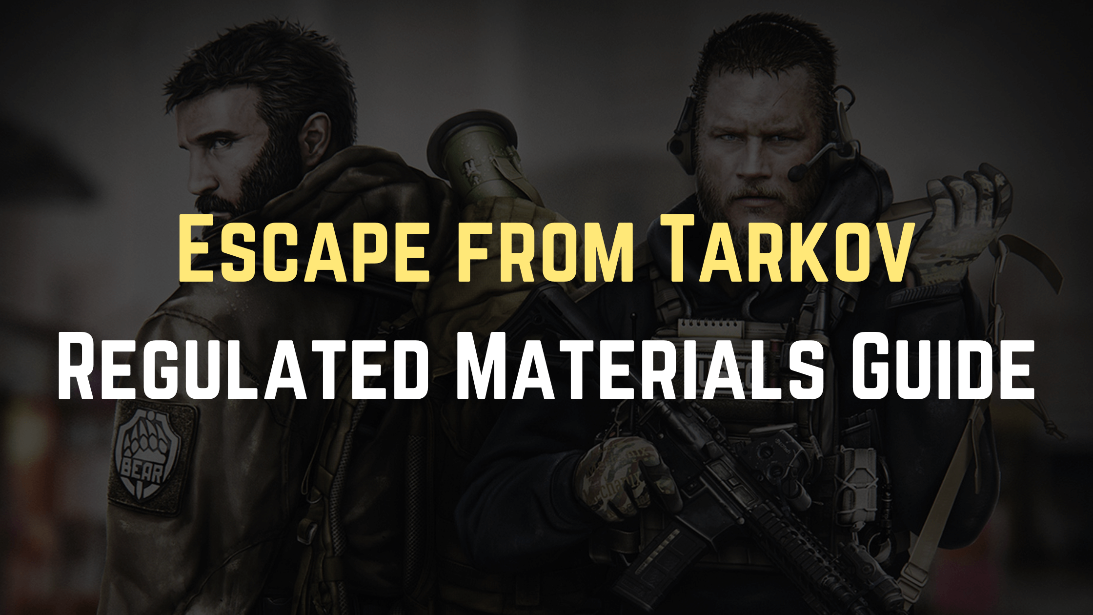 Escape from Tarkov Regulated Materials Guide