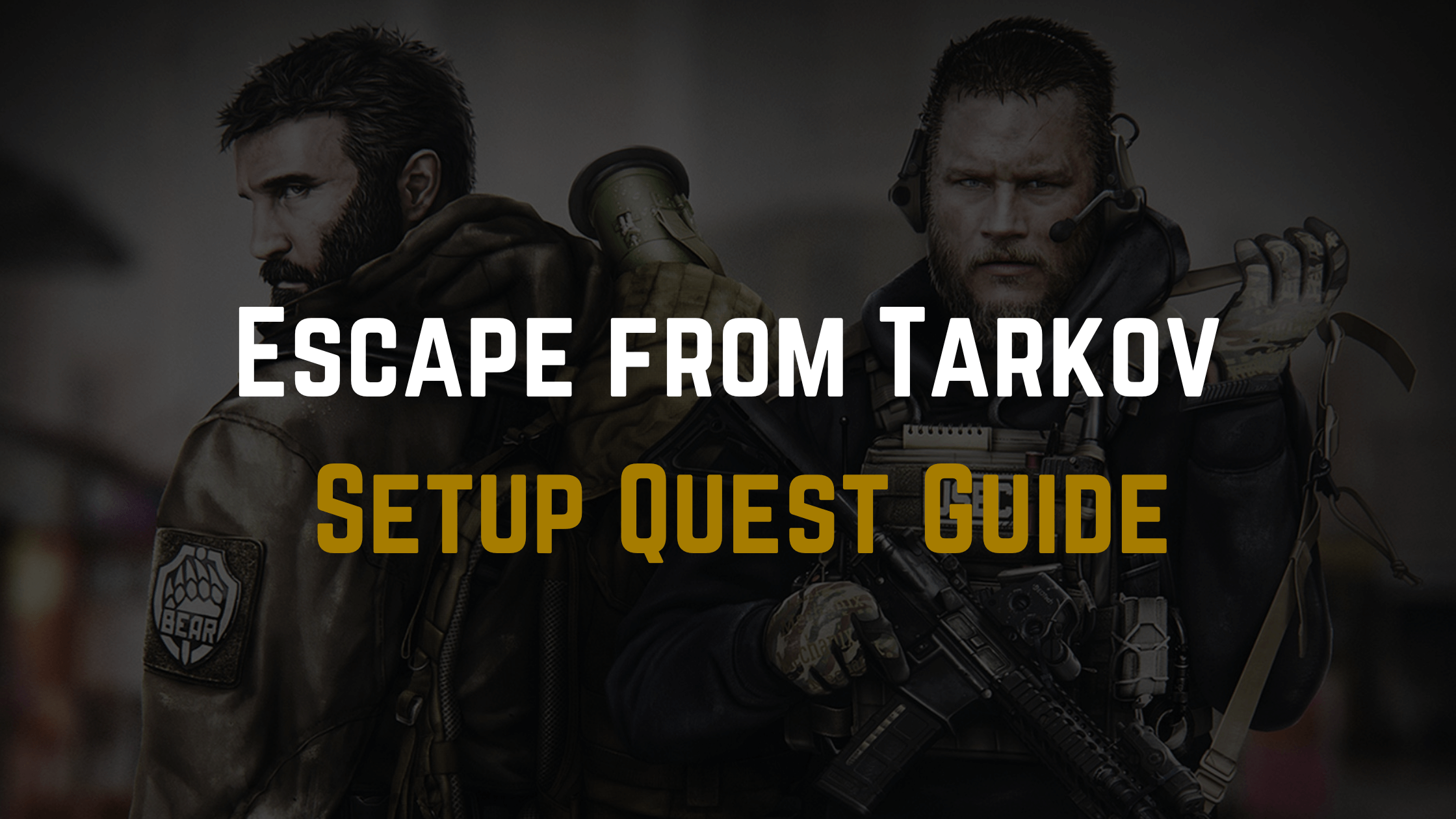 Escape from Tarkov Setup Quest Guide