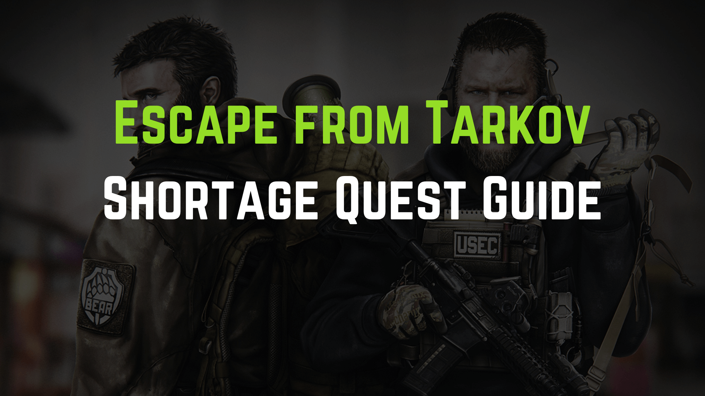 Escape from Tarkov Shortage Quest Guide