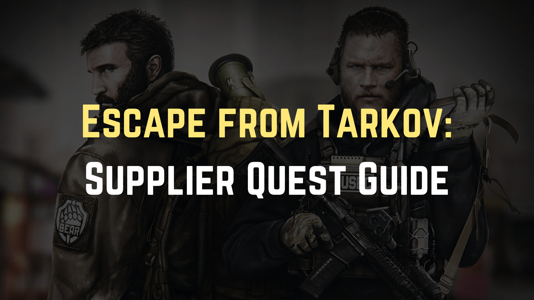 Escape from Tarkov Supplier Quest Guide