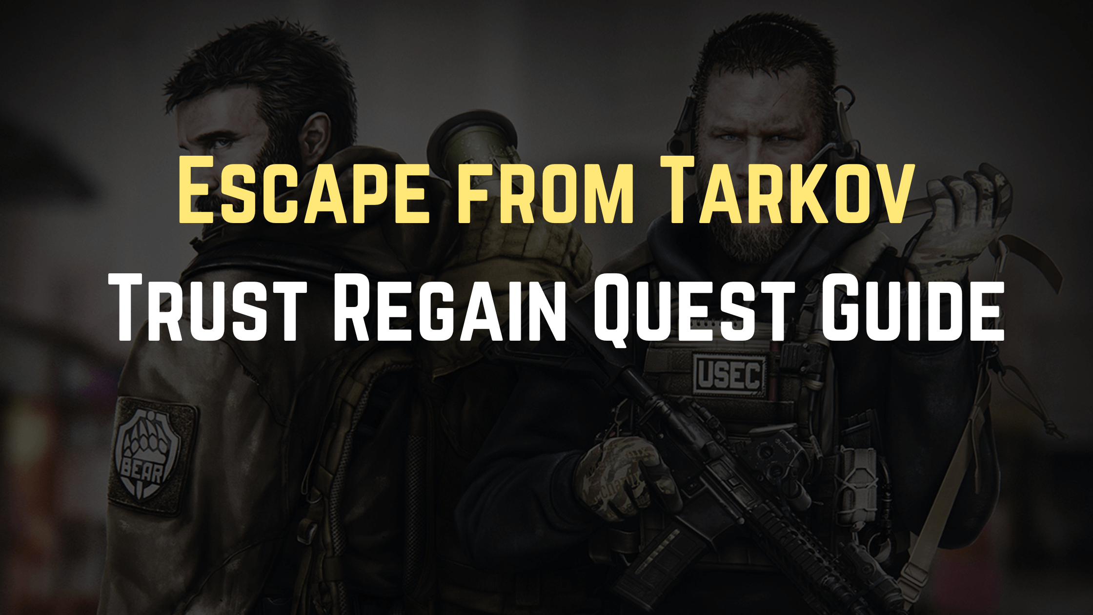 Escape from Tarkov Trust Regain Quest Guide