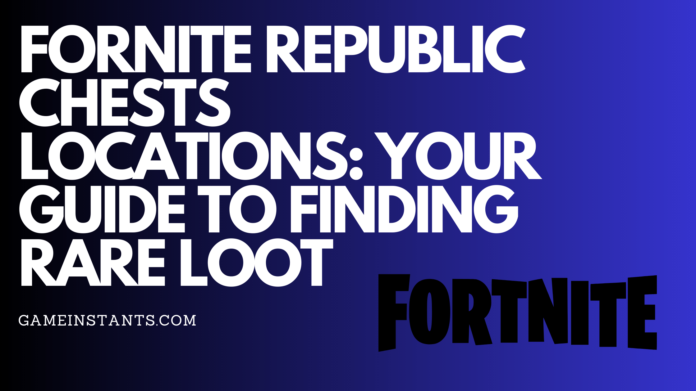 Fortnite Republic Chests Locations