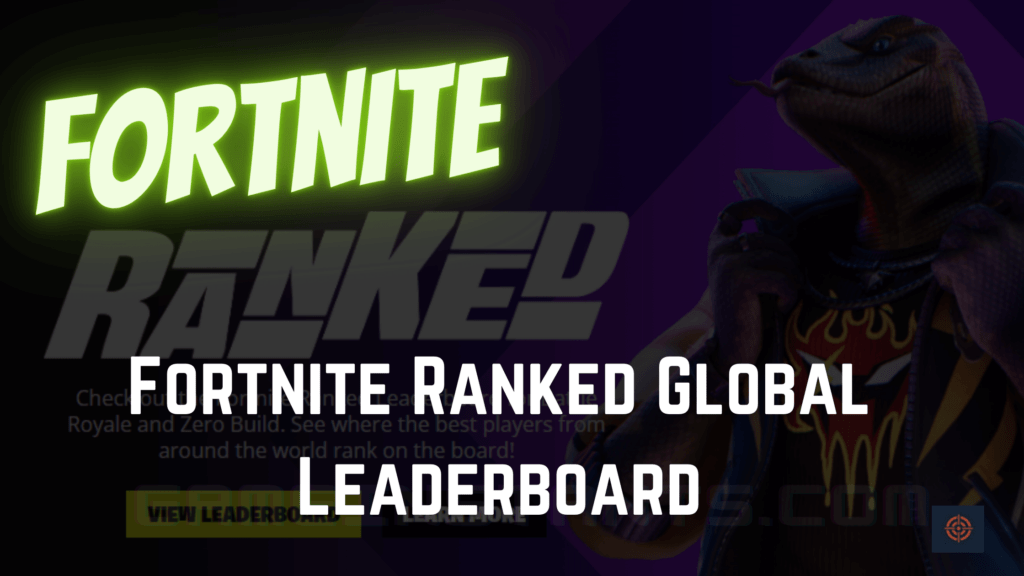 Fortnite Ranked Global Leaderboard Battle Royale And Zero Build