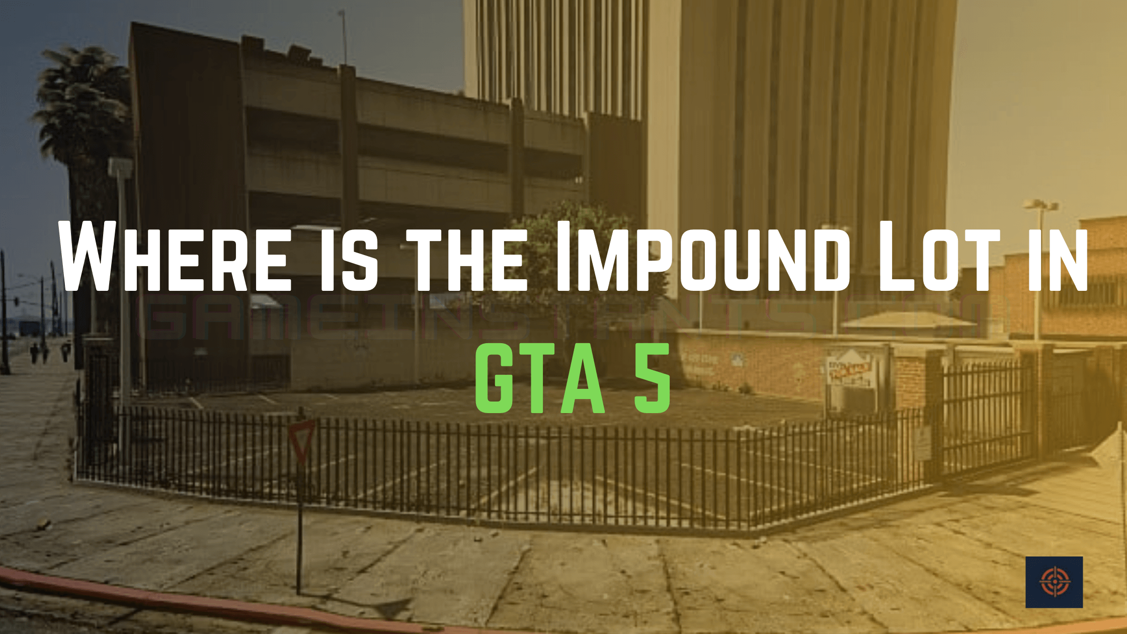 where is the impound lot in gta 5