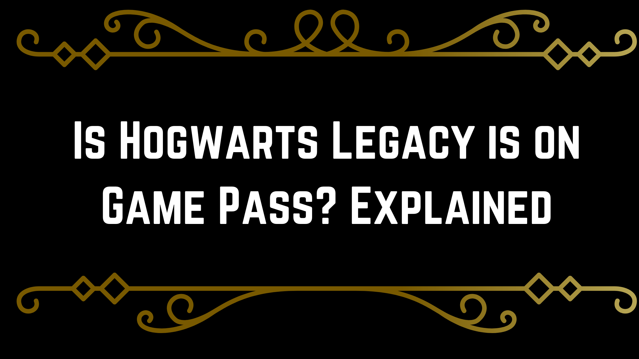 is hogwarts legacy on game pass
