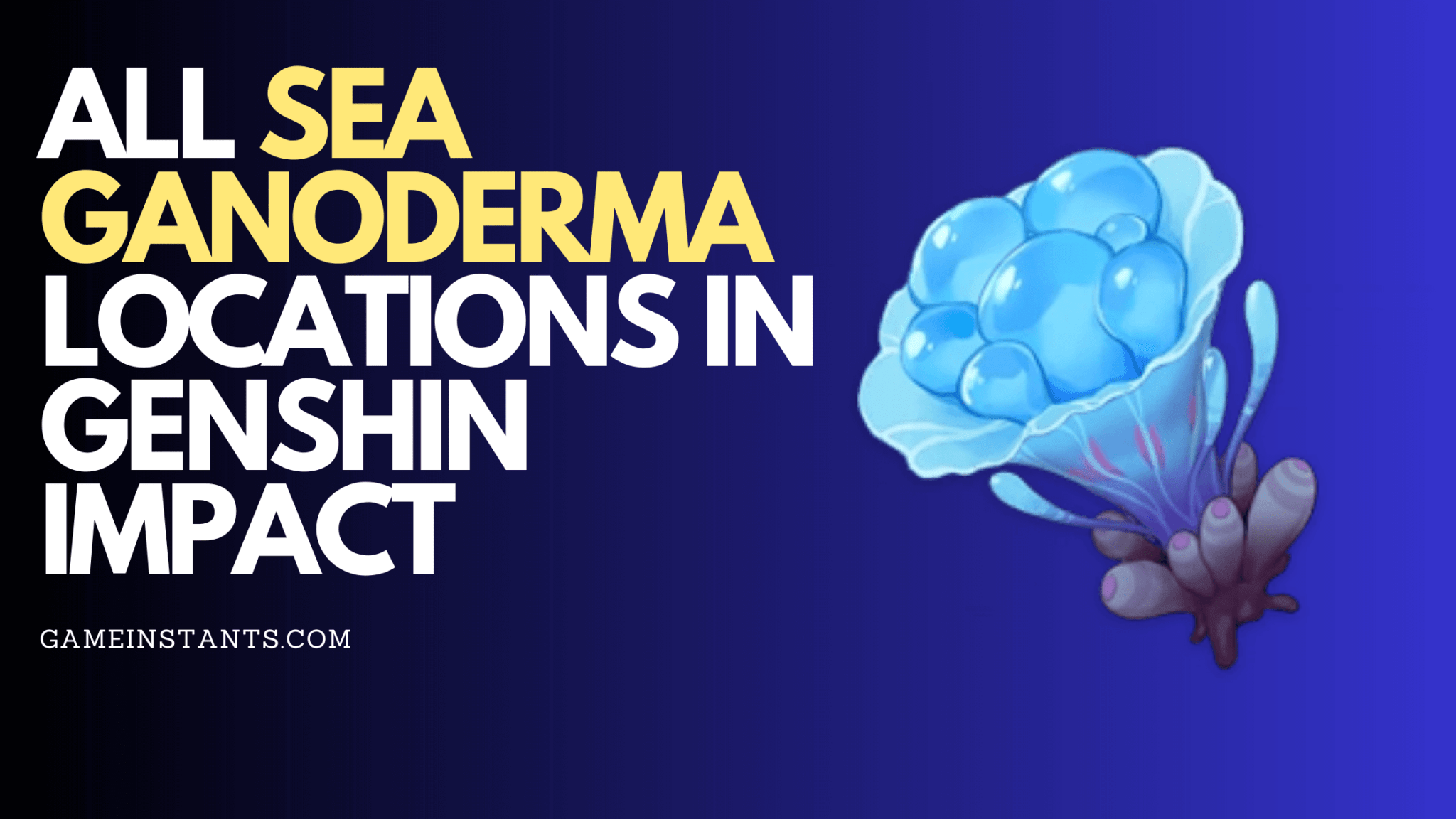 Genshin Impact: All Sea Ganoderma Locations - Gameinstants