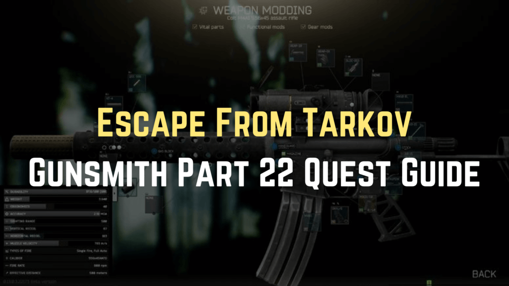 Escape From Tarkov: Gunsmith Part 22 Quest Guide - Gameinstants