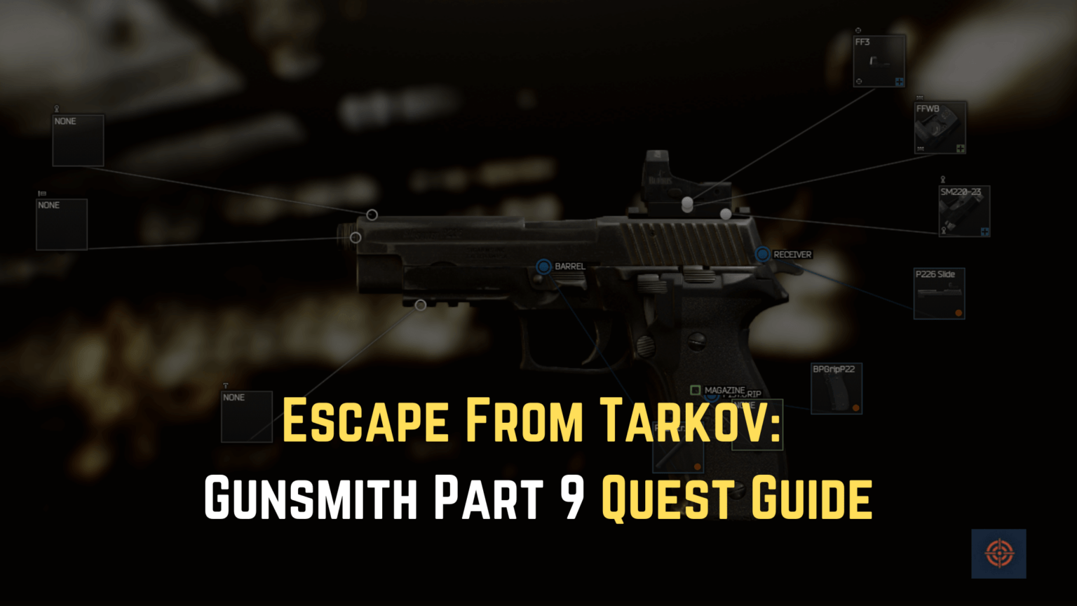 Escape From Tarkov: Gunsmith Part 9 Quest Guide - Gameinstants