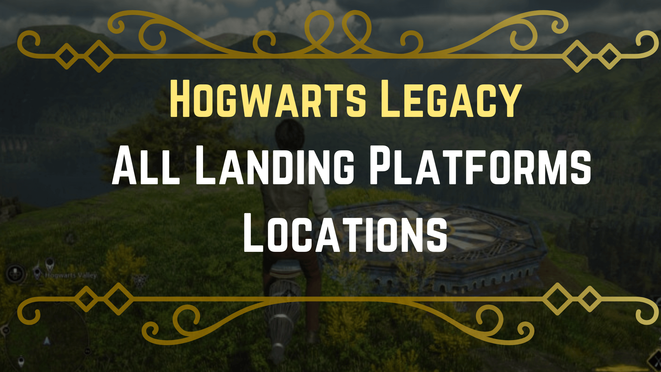 hogwarts legacy landing platforms location