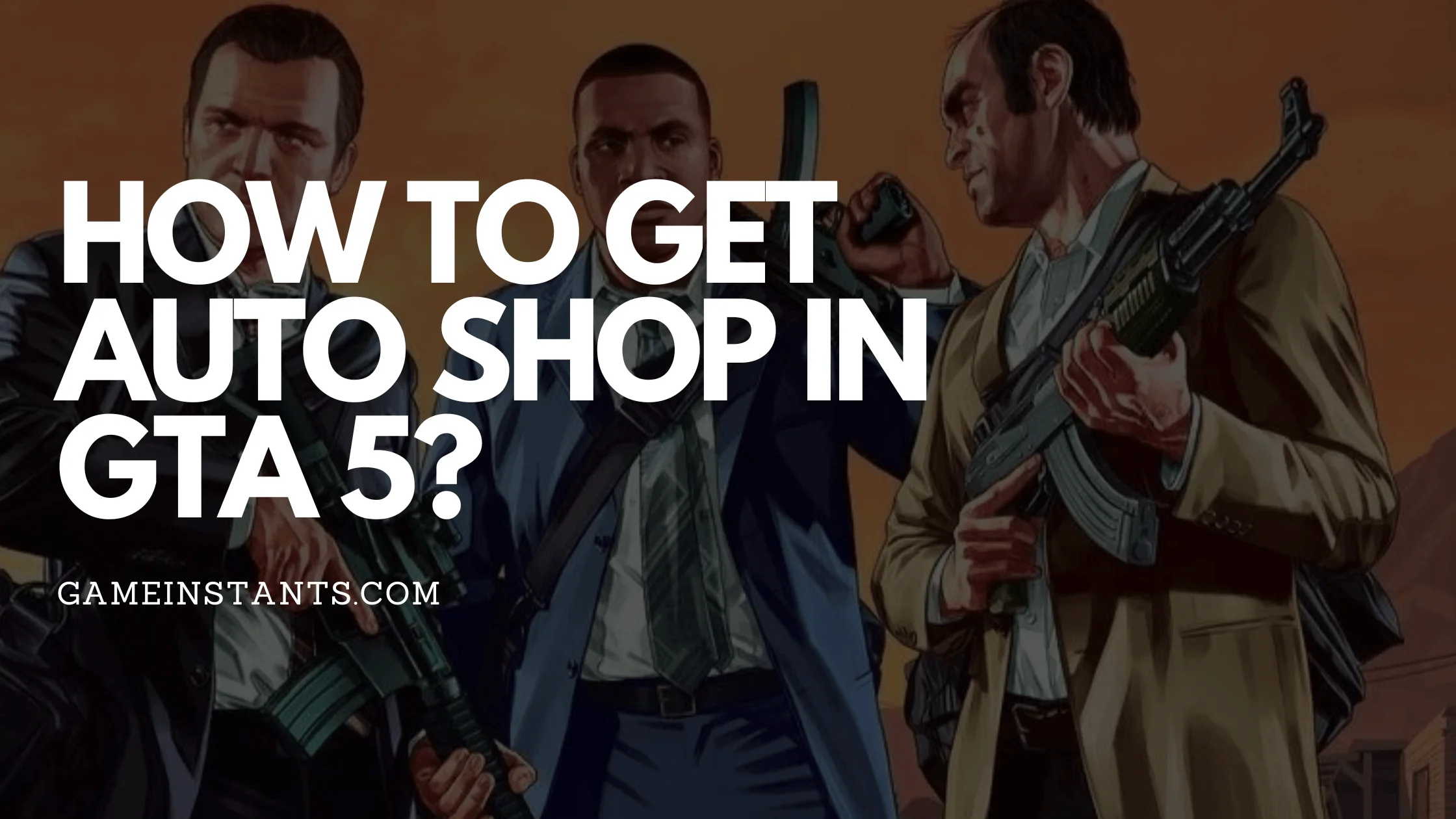 How To Get Auto Shop in GTA 5