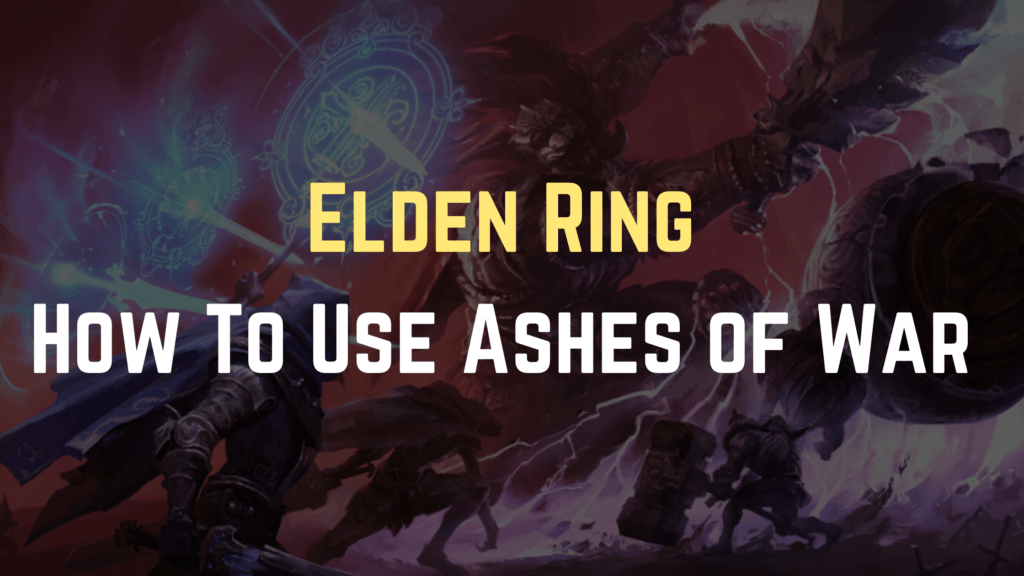 Elden Ring How To Use Ashes Of War Gameinstants   How To Use Ashes Of War Elden Ring 1024x576 