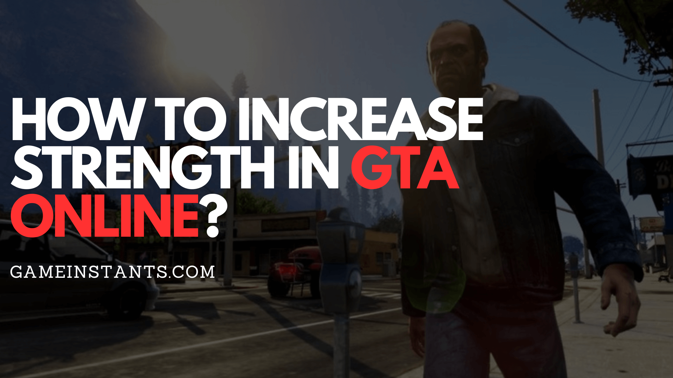 How to Increase Strength in GTA Online