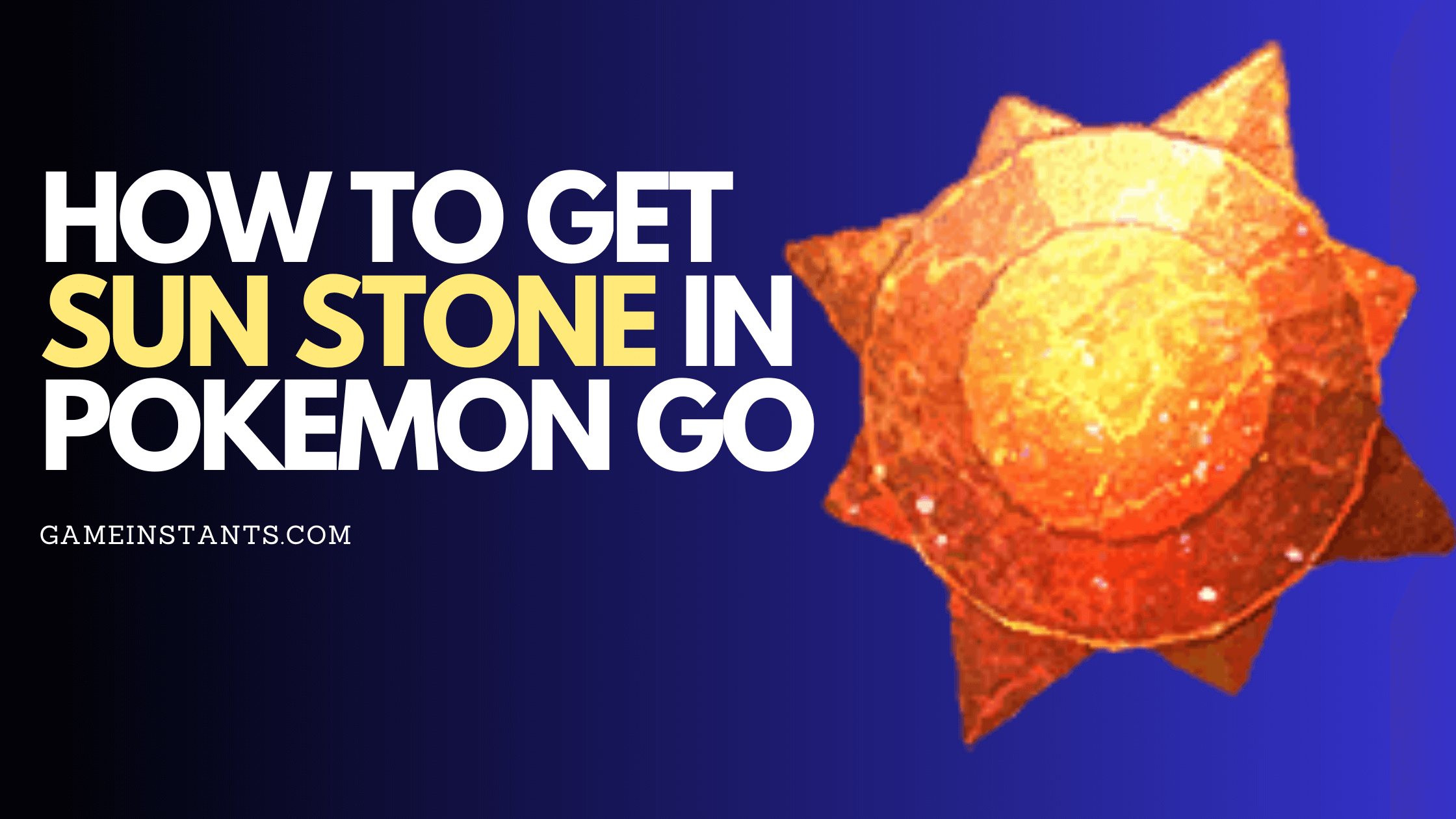 How To Get Sun Stone Pokemon Go