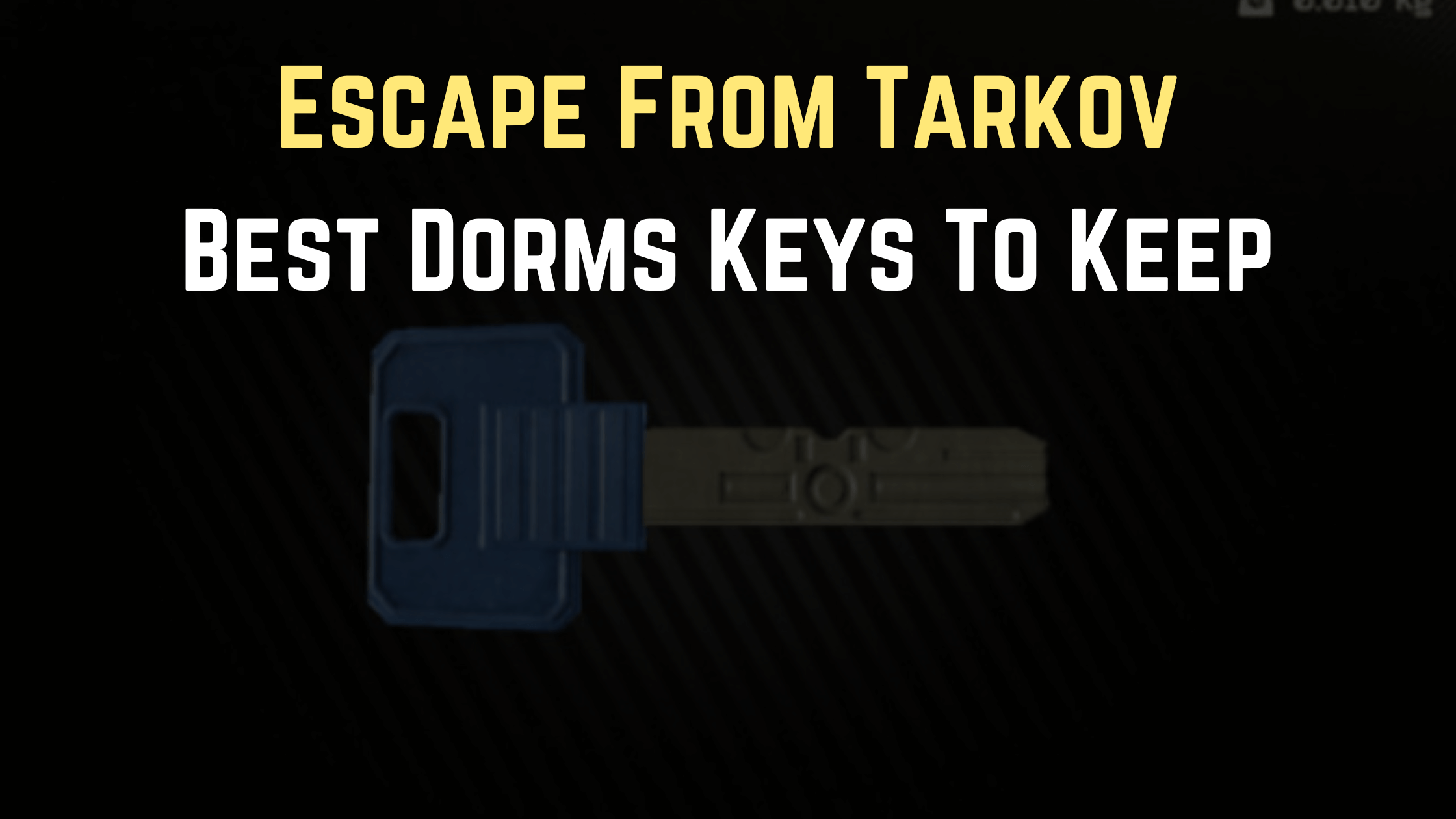 best dorms keys tarkov