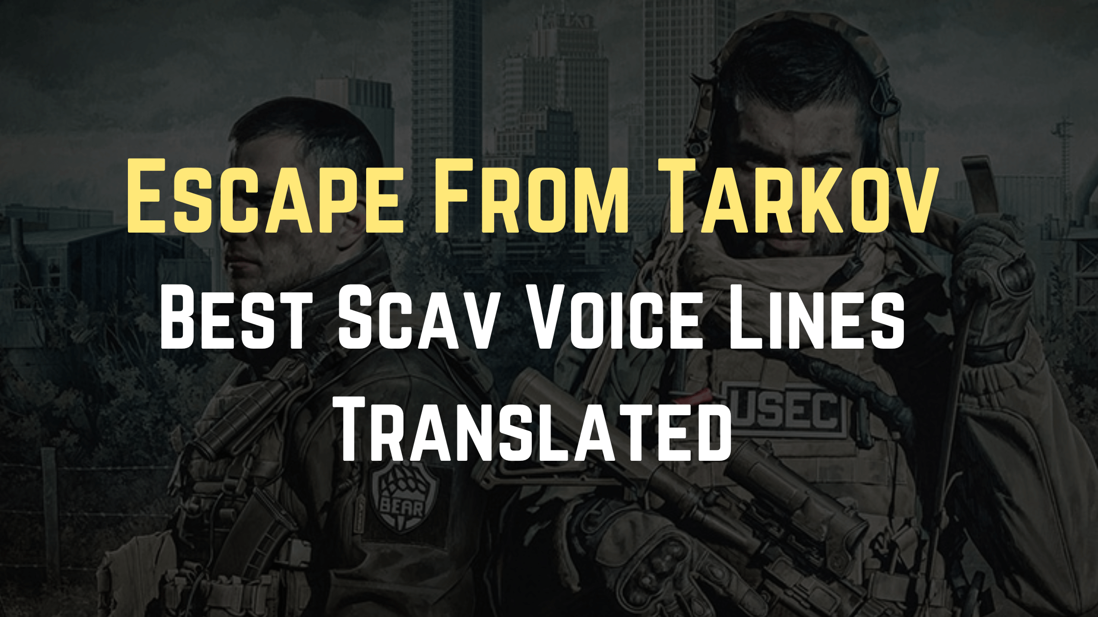scav voice lines tarkov