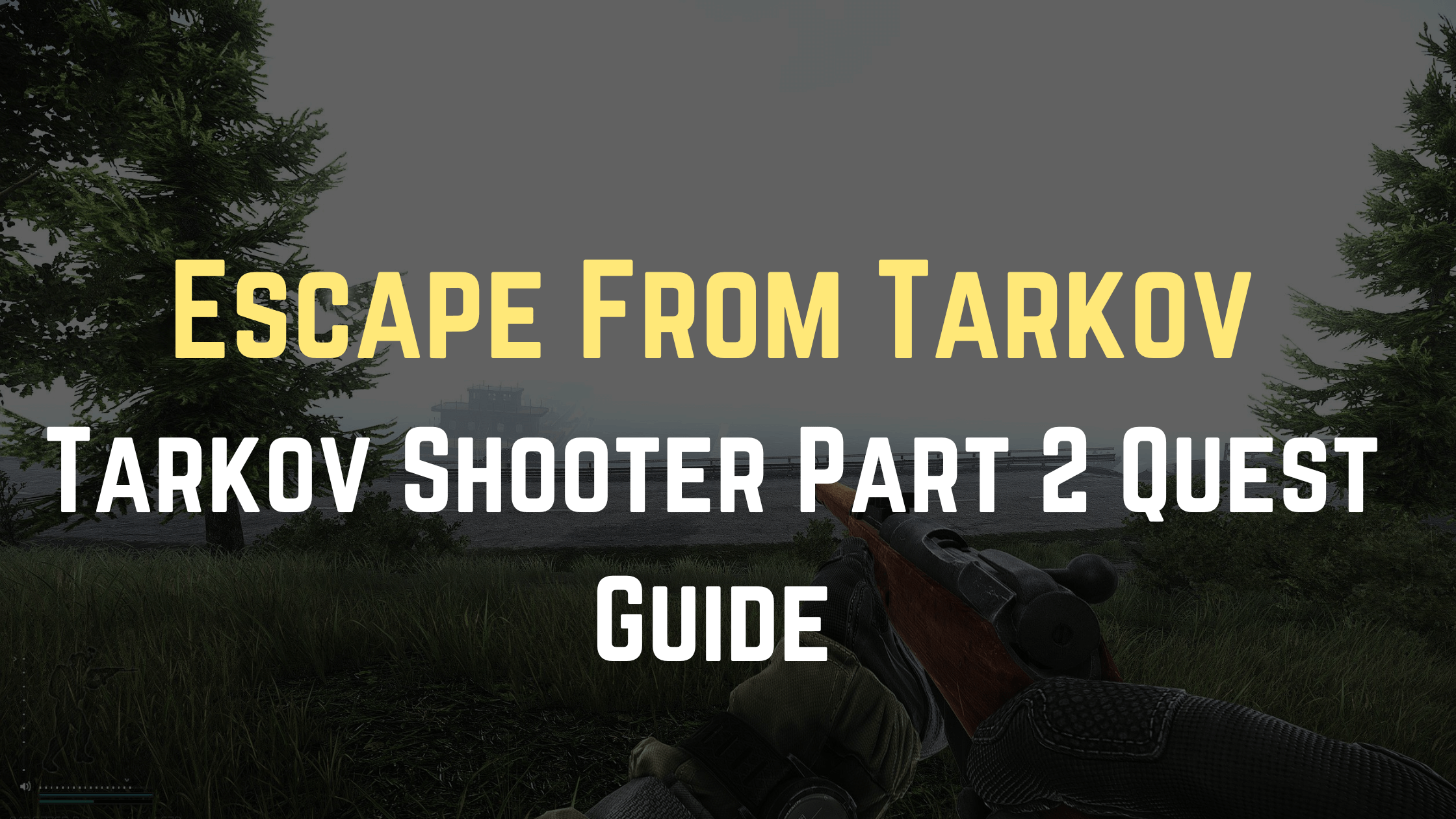 Tarkov Shooter Part 2