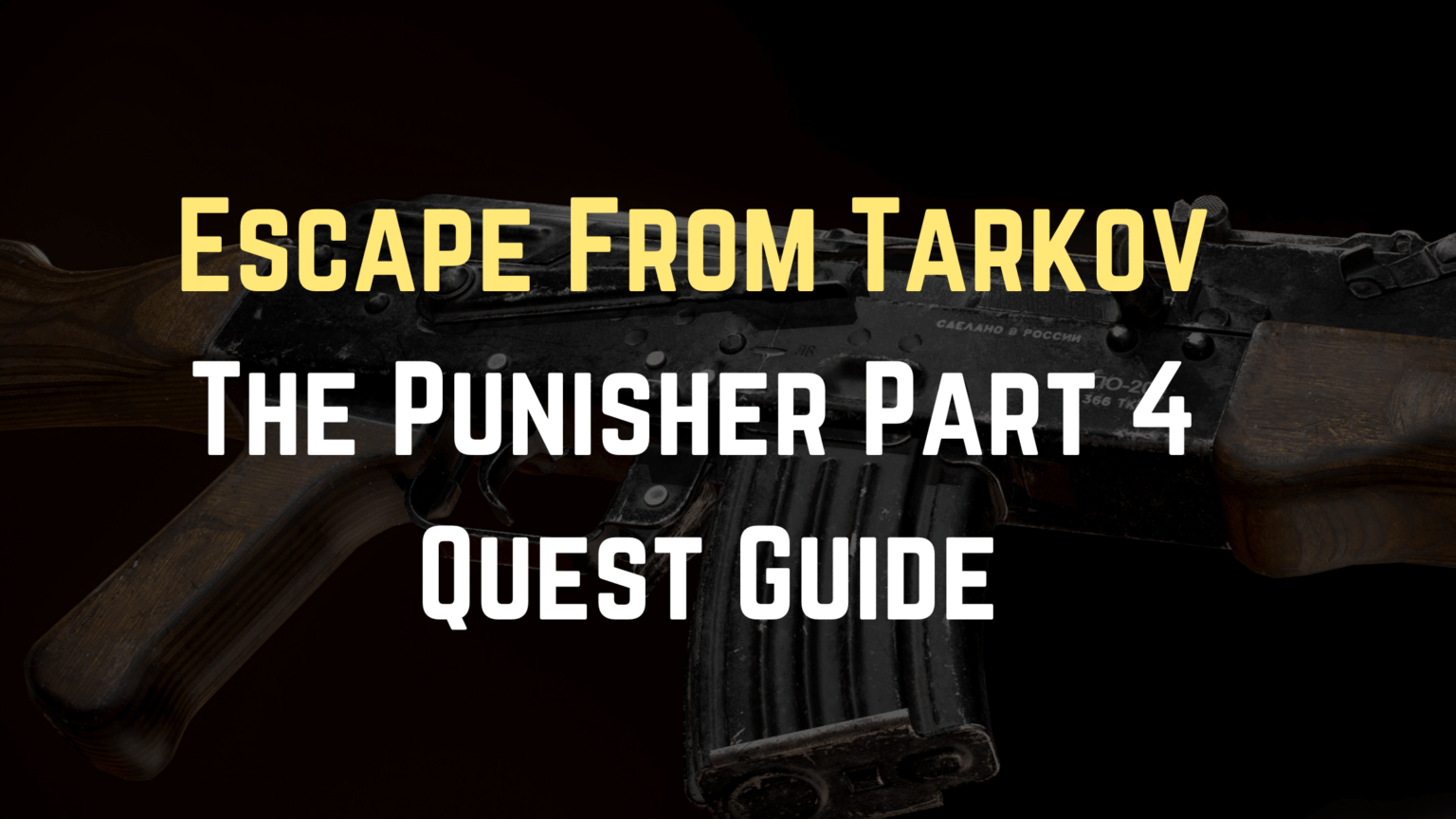 Escape From Tarkov The Punisher Part 4 Quest Guide - Gameinstants