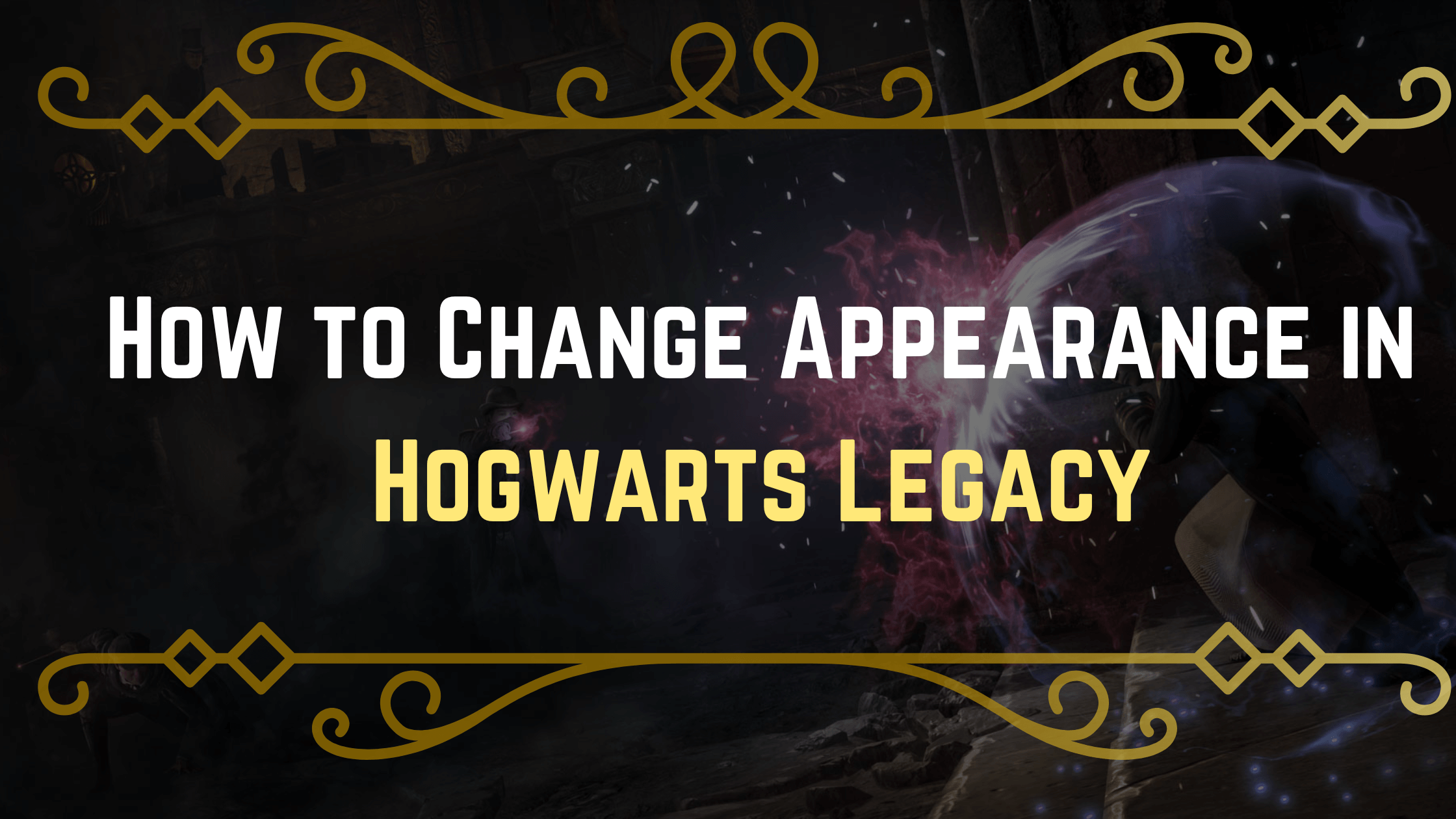 How to Change Appearance in Hogwarts Legacy