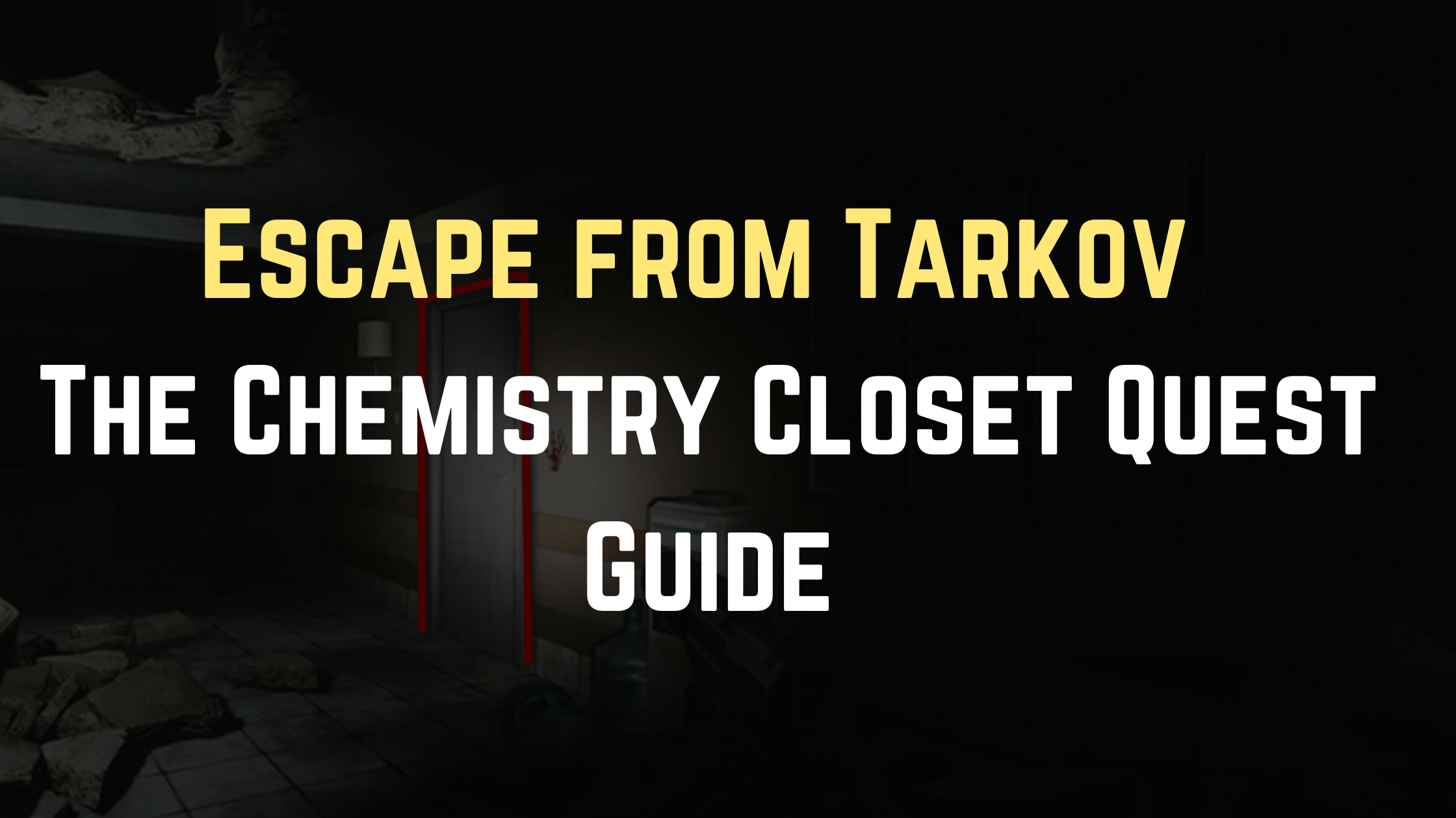the chemistry closet tarkov