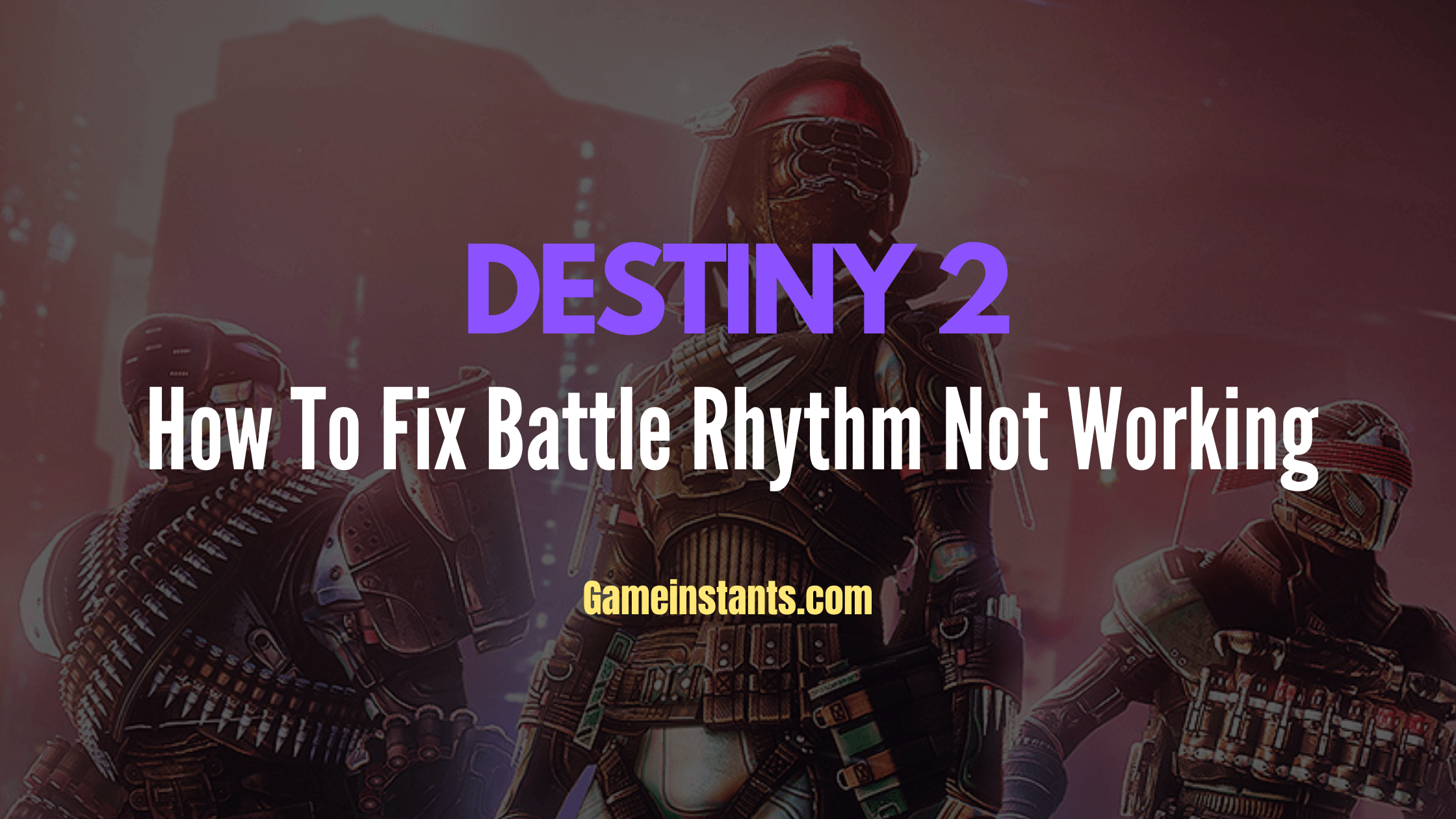 Battle Rhythm Not Working in Destiny 2